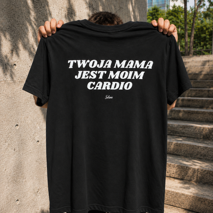 Twoja Mama jest Moim Cardio Czarna