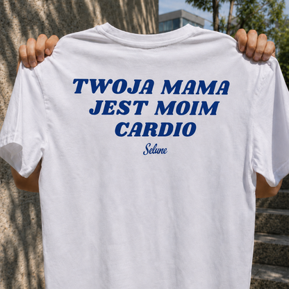 Twoja Mama jest Moim Cardio Biała