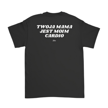 Twoja Mama jest Moim Cardio Czarna