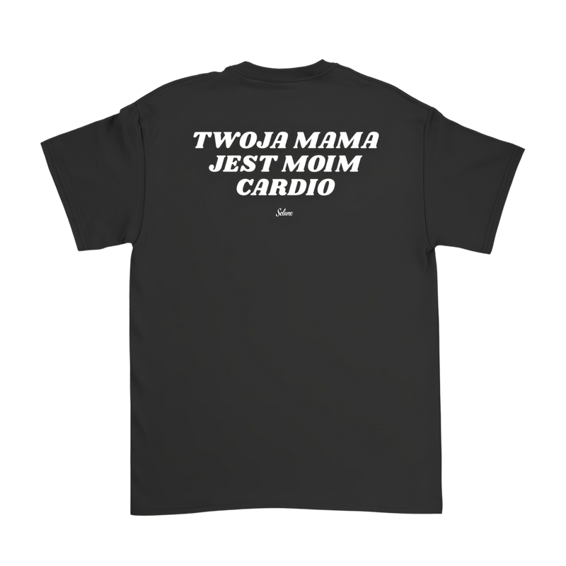 Twoja Mama jest Moim Cardio Czarna