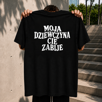 Moja Dziewczyna Cie Zabije